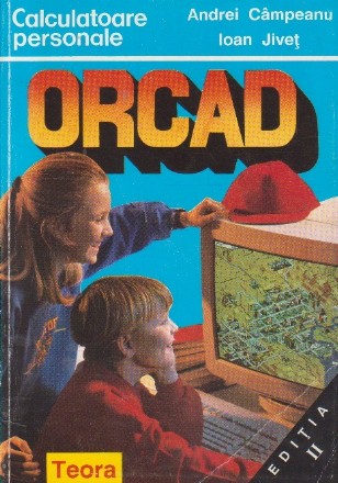 ORCAD - proiectare asistata de calculator a circuitelor integrate -