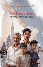 Ordinary lives : antidot la senzaţional