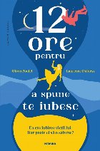 12 ore pentru a spune te iubesc