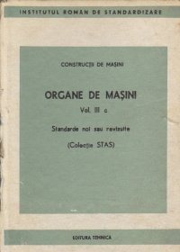 Organe de masini, Volumul III c - Standarde noi sau revizuite (Colectie STAS)