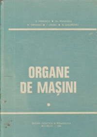 Organe de masini, Volumul I