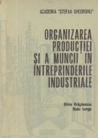 Organizarea productiei muncii intreprinderile industriale