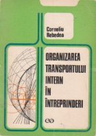 Organizarea transportului intern in intreprinderi