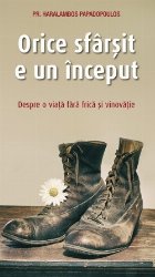 Orice sfârşit început despre viaţă