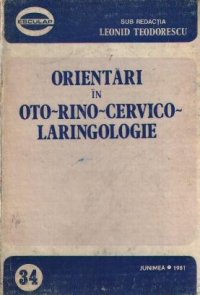 Orientari in Oto-Rino-Cervico-Laringologie