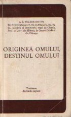 Originea omului, destinul omului - Studiu critic asupra principiilor evolutiei si ale crestinismului