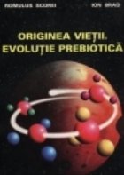 Originea vietii. Evolutie prebiotica