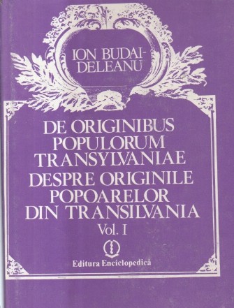 De originibus populorum Transylvaniae / Despre originile popoarelor din Transilvania (2 volume)