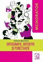 Ortografie, ortoepie şi punctuaţie : memorator
