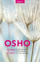 Osho Acum și aici Dincolo
