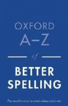 Oxford A-Z Of Better Spelling