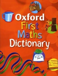 Oxford First Maths Dictionary (Age 5+)