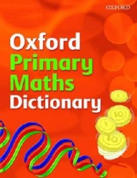 Oxford Primary Maths Dictionary (Age 7+, Hardback)