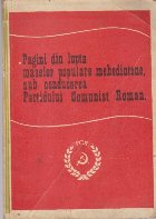 Pagini din Lupta Maselor Populare Mehedintene, sub Conducerea Partidului Comunist Roman