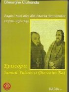 Pagini mai ales din Istoria Romanilor Criseni 1830-1840 - Episcopii Samuil Vulcan si Gherasim Rat Pagini mai ales din Istoria Romanilor Criseni 1830-1840 - Episcopii Samuil Vulcan si Gherasim Rat