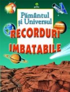 Recorduri imbatabile - Pamantul si Universul