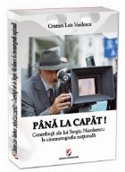Pana la capat! Contributii ale lui Sergiu Nicolaescu la cinematografia nationala