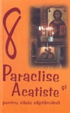 Paraclise Acatiste pentru zilele saptamanii
