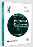 Parchetul European. Reglementare. Controverse. Explicatii