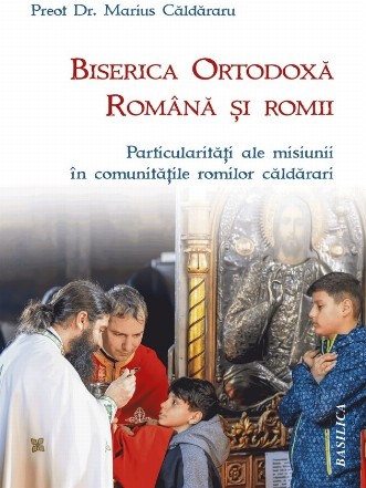 Particularităţile misiunii Bisericii Ortodoxe Române în comunităţile romilor căldărari