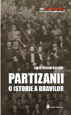 Partizanii istorie bravilor