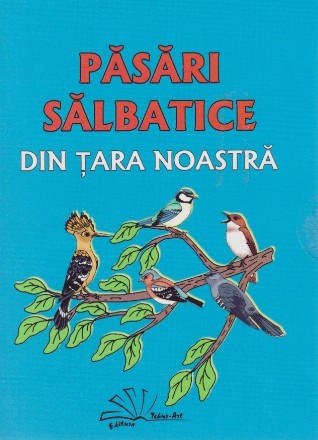 Pasari salbatice din tara noastra