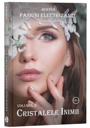 Pasiuni electrizante, Volumul 2: Cristalele inimii