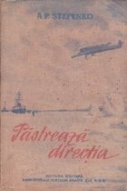 Pastreaza directia. Insemnarile unui navigator aerian