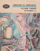 Pataniile lui Rastioghin. Nuvele rusesti (antologie) Volumul al II-lea