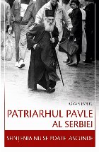 Patriarhul Pavle al Serbiei : sfinţenia nu se poate ascunde