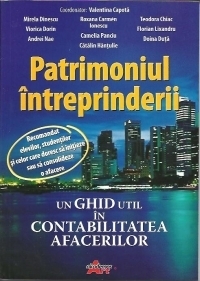 Patrimoniul intreprinderii - Un ghid util in Contabilitatea afacerilor. Manual pentru clasa a IX-a
