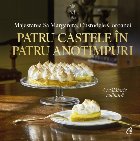 Patru castele în patru anotimpuri : o călătorie culinară