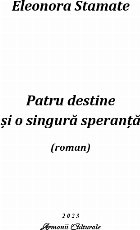 Patru destine şi singură speranţă