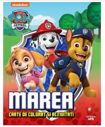 Patrula căţeluşilor : marea carte de colorat şi activităţi