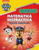 Patrula căţeluşilor : matematica distractivă,carte de activităţi cu autocolante