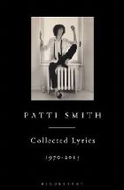 Patti Smith Collected Lyrics, 1970-2015