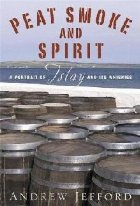 Peat Smoke and Spirit