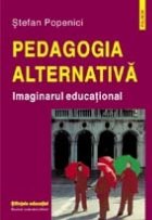 Pedagogia alternativa Imaginarul educational