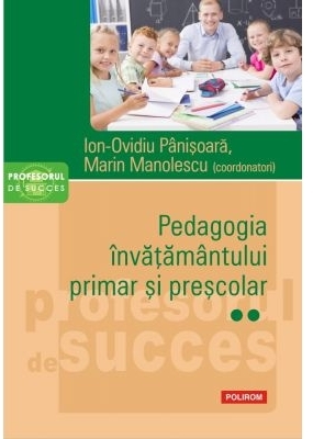 Pedagogia invatamantului primar si prescolar. Volumul II