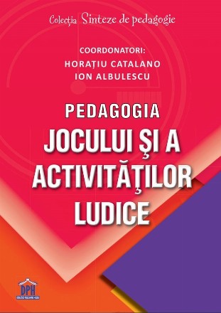 Pedagogia jocului si a activitatilor ludice