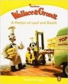 Penguin Kids 6 Wallace&Gromit: A Matter of Loaf and Death Reader