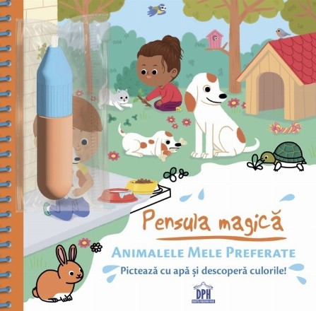 Pensula magică - Animalele mele preferate : pictează cu apă şi vezi cum apar culorile!