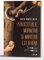 Penticostalii mormonii şi martorii lui