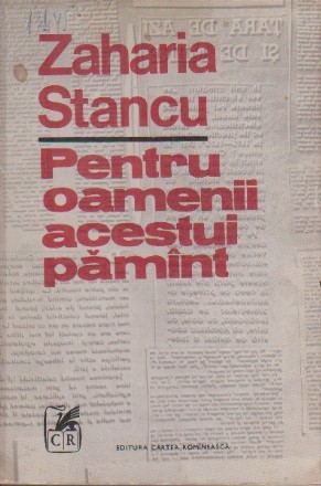 Pentru Oamenii Acestui Pamint - Articole, Cuvintari, Interviuri, Confesiuni (1961-1971)