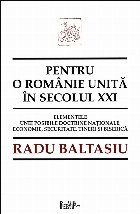 Pentru Românie unită în secolul