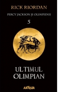 Percy Jackson si Olimpienii 5. Ultimul Olimpian (paperback)