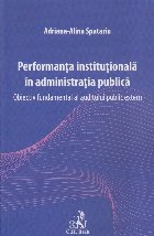 Performanţa instituţională în administraţia publică, obiectiv fundamental al auditului public extern