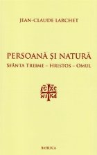 Persoana Natura Sfanta Treime Hristos
