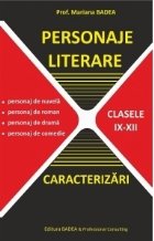 Personaje Literare Caracterizari (clasele XII)