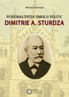 coperta Personalitatea omului politic Dimitrie A. Sturdza
